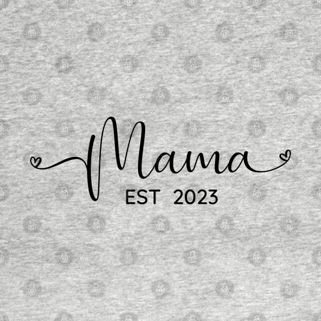 Mama EST 2023 by MushMagicWear